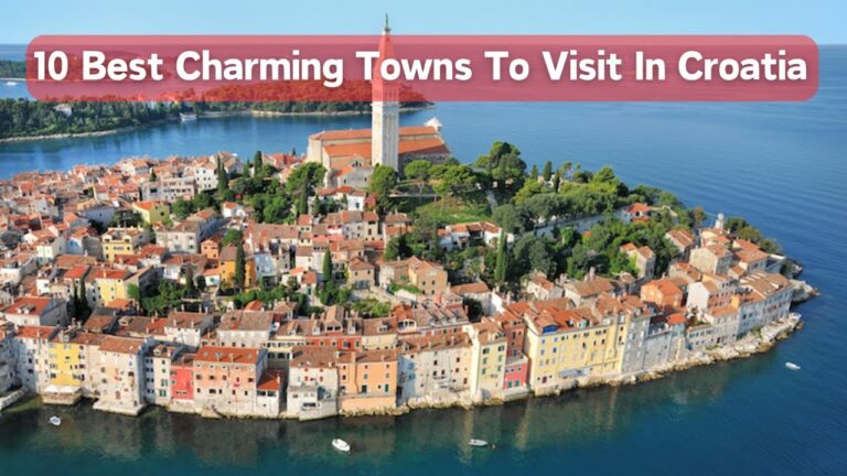 10 Best Charming Towns To Visit In Croatia | Ultimate Travel Guide